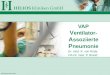 HELIOS Kliniken GmbH VAP V entilator- A ssoziierte P neumonie Dr. med. K. von Roda OA Dr. med. P. Brand