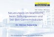1 Neuerungen im Wahlrecht, beim Stiftungswesen und bei den Gemeindeärzten Dr. Werner Katschnig