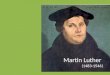 Martin Luther (1483-1546). Alustus Jugend Eltern: Hans (1459–1530) und Margarethe (1459–1531) Vater war Mineneigner und Ratsherr Der erster oder zweiter