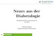 Neues aus der Diabetologie Qualitätszirkel Castrop-Rauxel 3.3.2011 Michael Birgel Diabeteszentrum Dortmund