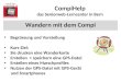 CompiHelp das Seniorweb-Lerncenter in Bern Wandern mit dem Compi Begrüssung und Vorstellung Kurs-Ziel: Sie drucken eine Wanderkarte Erstellen + speichern