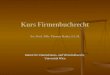 Kurs Firmenbuchrecht Ass.-Prof. DDr. Thomas Ratka, LL.M. Institut für Unternehmens- und Wirtschaftsrecht, Universität Wien