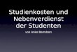Studienkosten und Nebenverdienst der Studenten von Anke Berndzen