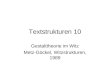 Textstrukturen 10 Gestalttheorie im Witz Metz-Göckel, Witzstrukturen, 1989