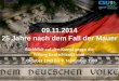© 2014 Hans-Helmut Krause Ortsverband LANDSHUT OST 09.11.2014 25 Jahre nach dem Fall der Mauer Rückblick auf den Kampf gegen die Teilung Deutschlands vom