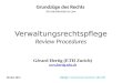 Verwaltungsrechtspflege Review Procedures Grundzüge des Rechts An Introduction to Law Gérard Hertig (ETH Zurich)  