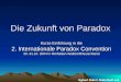 Die Zukunft von Paradox Kurze Einführung in die 2. Internationale Paradox Convention 30.-31.10. 2004 in Mörfelden-Walldorf/Deutschland Egbert Babst, BabstSoft