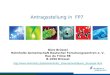 Antragsstellung in FP7 Büro Brüssel Helmholtz-Gemeinschaft Deutscher Forschungszentren e. V. Rue du Trône 98 B-1050 Brüssel 