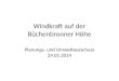 Windkraft auf der Büchenbronner Höhe Planungs- und Umweltausschuss 29.01.2014