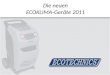Die neuen ECOKLIMA-Geräte 2011. Wir freuen uns, Ihnen heute einige Informationen zu unserer neuen Gerätegeneration 2011 geben zu können. Mit dieser neuen