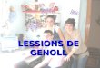 LESSIONS DE GENOLL de Ignacio, Jenny i Jesy