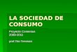 LA SOCIEDAD DE CONSUMO Proyecto Comenius 2009-2011 prof.Tito Trevisan