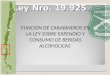 Ley Nro. 19.925 FUNCION DE CARABINEROS EN LA LEY SOBRE EXPENDIO Y CONSUMO DE BEBIDAS ALCOHOLICAS