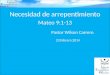 Necesidad de arrepentimiento Mateo 9:1-13 Pastor Wilson Carrero 23 febrero 2014
