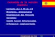 Presentación de Fire Star 1 Contenido de la versión española Contexto del V PM de I+D Objetivos, Innovaciones Organización del Proyecto Consorcio Comité