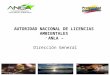 AUTORIDAD NACIONAL DE LICENCIAS AMBIENTALES - ANLA – Dirección General
