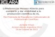 Red Federada de Repositorios Institucionales de Publicaciones Científicas Jornada Virtual Acceso Abierto Argentina 2013 24 de Octubre de 2013 LAReferencia: