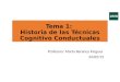 Tema 1: Historia de las Técnicas Cognitivo Conductuales Profesora: Marta Beranuy Fargues 24/02/15