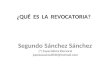 ¿QUÉ ES LA REVOCATORIA? Segundo Sánchez Sánchez (*) Especialista Electoral papisasaseta2830@hotmail.com