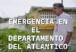 EMERGENCIA EN EL DEPARTAMENTO DEL ATLANTICO EDUARDO VERANO DE LA ROSA GOBERNADOR