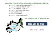 Día de la Paz (30 – enero - 2010) LOS COLEGIOS DE LA ZONA PAJARILLOS-PILARICA: C.E.I.P. “NARCISO ALONSO CORTÉS” C.E.I.P. “MIGUEL HERNÁNDEZ” C.E.I.P. “GABRIEL