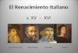 El Renacimiento Italiano s. XV – XVI Leonardo da Vinci Miguel Ángel Donatello Raffael