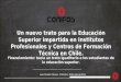 Un nuevo trato para la Educación Superior impartida en Institutos Profesionales y Centros de Formación Técnica en Chile. Juan Matulic Moreno. Miércoles,