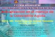 Actualización en el manejo de la Colecistitis Aguda FACS. MD. Víctor Augusto Salazar Tantaleán CMP. 44364 RNE. 20311 Máster en Medicina Especialista en
