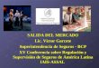 SALIDA DEL MERCADO Lic. Víctor Garcete Superintendencia de Seguros - BCP XV Conferencia sobre Regulación y Supervisión de Seguros de América Latina IAIS-ASSAL