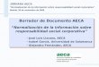Borrador de Documento AECA Normalización de la información sobre responsabilidad social corporativa José Luis Lizcano, AECA Isabel García, Universidad