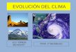 EVOLUCIÓN DEL CLIMA I.E.S IZPISÚA BELMONTE CTMA 2º Bachillerato