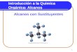 1 Introducción a la Quimica Orgánica: Alcanos Alcanos con Sustituyentes