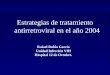 Estrategias de tratamiento antirretroviral en el año 2004 Rafael Rubio García Unidad Infección VIH Hospital 12 de Octubre