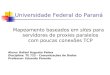 Universidade Federal do Paraná Mapeamento baseados em sites para servidores de proxies paralelos com poucas conexões TCP Aluno: Rafael Augusto Palma Disciplina: