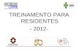 TREINAMENTO PARA RESIDENTES - 2012-. Serviço de Faturamento Unidade Gerencial de Contabilidade e Finanças
