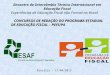 Encontro de Intercâmbio Técnico Internacional em Educação Fiscal Experiências de Educação Fiscal não Formal no Brasil CONCURSOS DE REDAÇÃO DO PROGRAMA