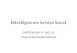 Estratégias em Serviço Social CAPÍTULOS> 9, 10 E 11 Vicente de Paula Faleiros
