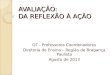 AVALIAÇÃO: DA REFLEXÃO À AÇÃO OT - Professores Coordenadores Diretoria de Ensino – Região de Bragança Paulista Agosto de 2013