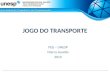 JOGO DO TRANSPORTE FEG – UNESP Marco Aurélio 2012