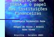Eixos de integração da IIRSA e o papel das instituições financeiras Elisangela Soldatelli Paim Amigos da Terra / Brasil Rios Vivos Brasília - Outubro 2003