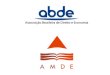 A Função Econômica do Direito Registral Imobiliário e o Direito de Empresa Prof. Dr. Alexandre Bueno Cateb Presidente da ABDE Presidente da AMDE