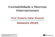 Contabilidade e Normas Internacionais Roberto Zeller Branchi Contabilidade e Normas Internacionais Roberto Zeller Branchi Contabilidade e Normas Internacionais