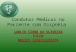 Condutas Médicas no Paciente com Dispnéia SANLIO CIRNE DE OLIVEIRA FILHO MEDICO CARDIOLOGISTA