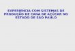 EXPERIENCIA COM SISTEMAS DE PRODUÇÃO DE CANA DE AÇÚCAR NO ESTADO DE SÃO PAULO
