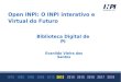 Open INPI: O INPI interativo e Virtual do Futuro Biblioteca Digital de PI Evanildo Vieira dos Santos