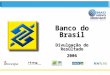 1 Banco do Brasil Divulgação do Resultado 2006 Banco do Brasil Divulgação do Resultado 2006
