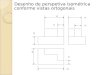 Desenho de perspetiva isométrica conforme vistas ortogonais