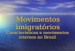 Movimentos imigratórios Características e movimentos internos no Brasil