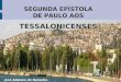 SEGUNDA EPÍSTOLA DE PAULO AOS TESSALONICENSES José Adelson de Noronha