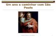 Paróquias de Ribamar e de Stª Bárbara1 Um ano a caminhar com São Paulo